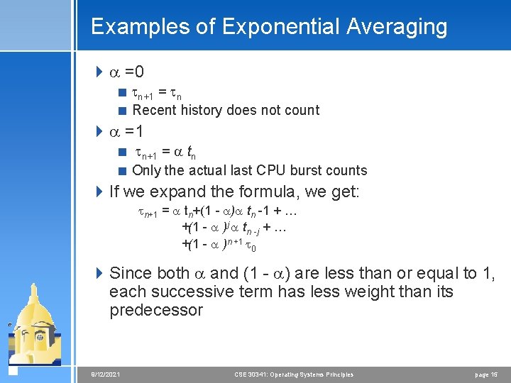 Examples of Exponential Averaging 4 =0 < n+1 = n < Recent history does