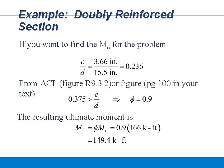 Example: Doubly Reinforced Section If you want to find the Mu for the problem