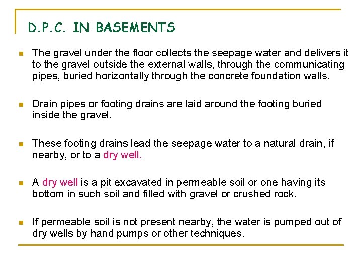 D. P. C. IN BASEMENTS n The gravel under the floor collects the seepage