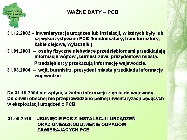 WAŻNE DATY – PCB 31. 12. 2002 – inwentaryzacja urządzeń lub instalacji, w których