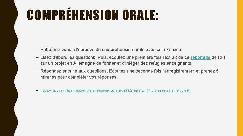 COMPRÉHENSION ORALE: – Entraînez-vous à l'épreuve de compréhension orale avec cet exercice. – Lisez