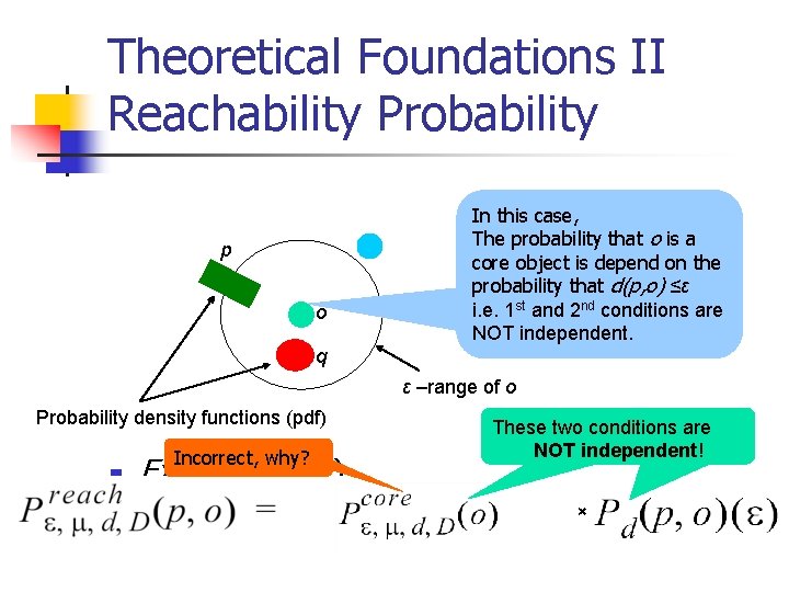 Theoretical Foundations II Reachability Probability p o In this case, The probability that o