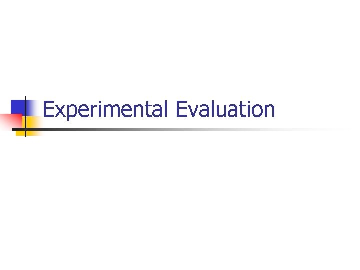 Experimental Evaluation 