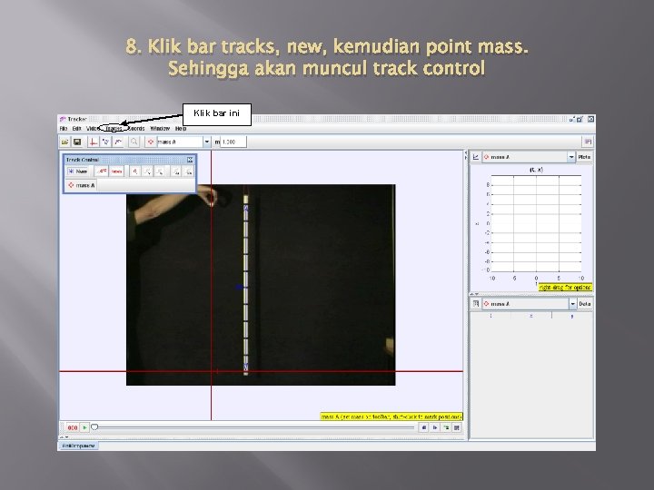 8. Klik bar tracks, new, kemudian point mass. Sehingga akan muncul track control Klik