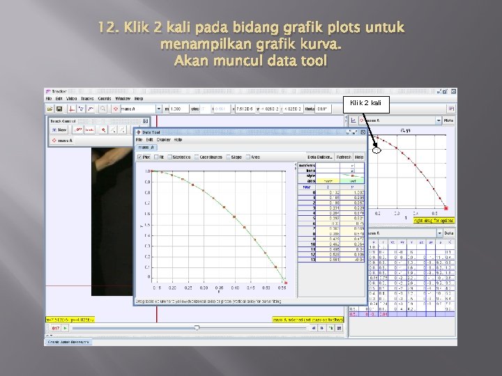 12. Klik 2 kali pada bidang grafik plots untuk menampilkan grafik kurva. Akan muncul