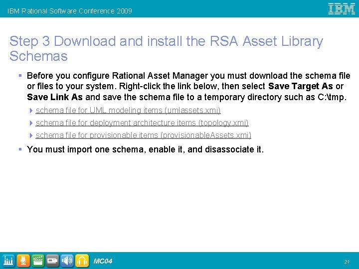 IBM Rational Software Conference 2009 Step 3 Download and install the RSA Asset Library