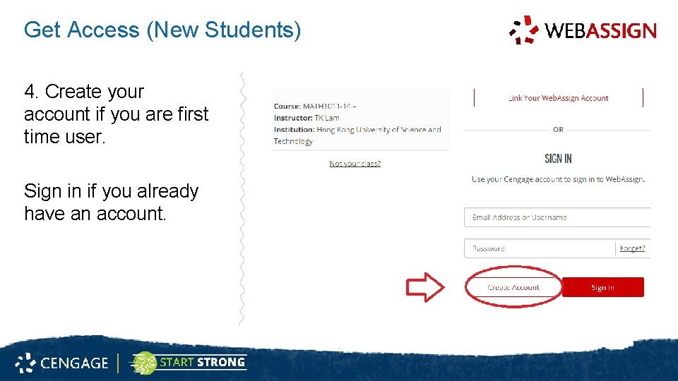 Get Access (New Students) 4. Create your account if you are first time user.