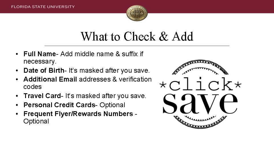 What to Check & Add • Full Name- Add middle name & suffix if
