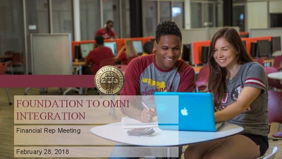 INFORMATION TECHNOLOGY SERVICES FOUNDATION TO OMNI INTEGRATION Financial Rep Meeting February 28, 2018 