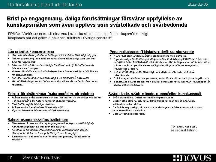 Undersökning bland idrottslärare 2022 -02 -05 Brist på engagemang, dåliga förutsättningar försvårar uppfyllelse av