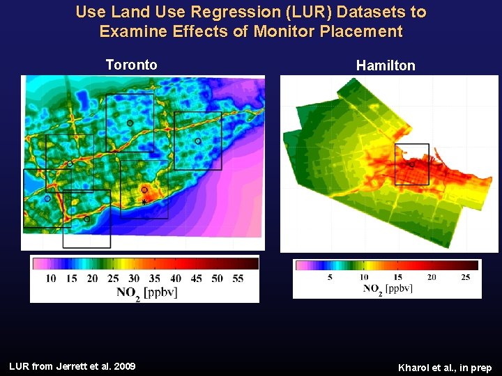 Use Land Use Regression (LUR) Datasets to Examine Effects of Monitor Placement Toronto LUR