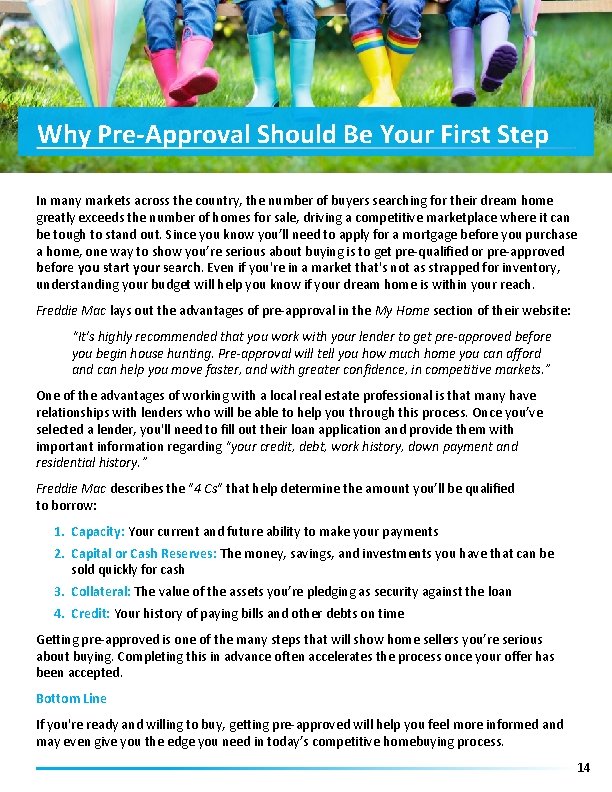Why Pre-Approval Should Be Your First Step In many markets across the country, the