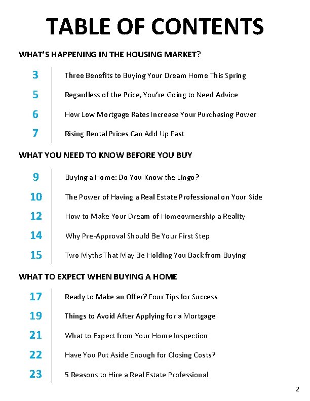 TABLE OF CONTENTS WHAT’S HAPPENING IN THE HOUSING MARKET? 3 Three Benefits to Buying