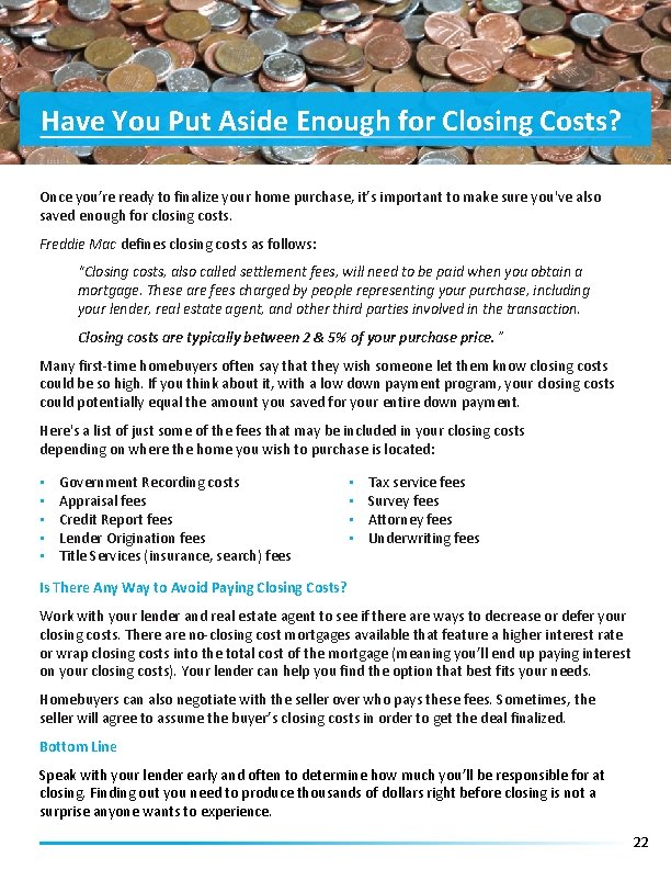 Have You Put Aside Enough for Closing Costs? Once you’re ready to finalize your