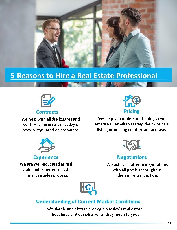 5 Reasons to Hire a Real Estate Professional Contracts We help with all disclosures