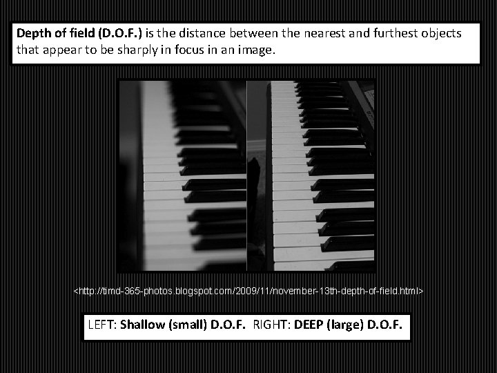 Depth of field (D. O. F. ) is the distance between the nearest and