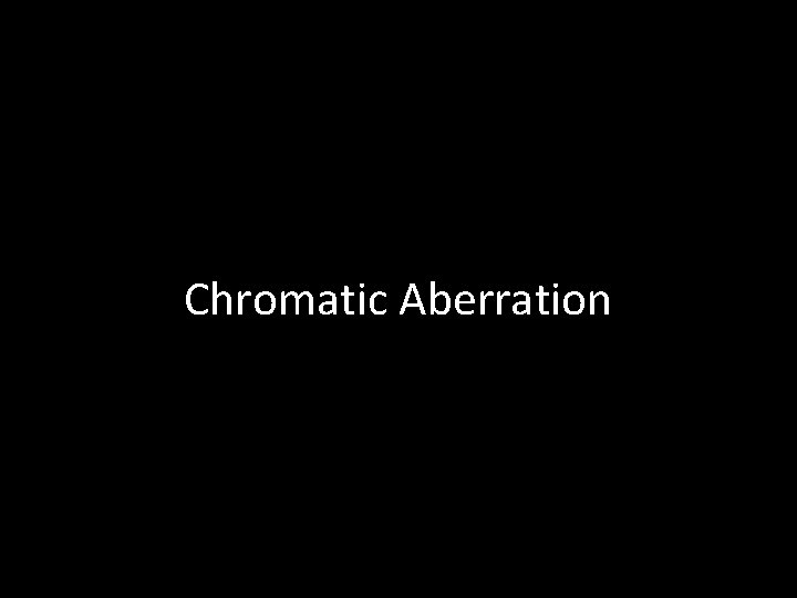 Chromatic Aberration 