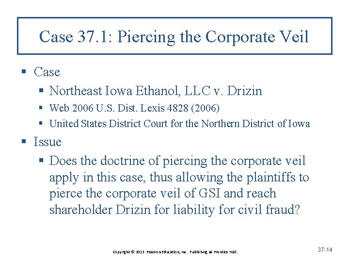 Case 37. 1: Piercing the Corporate Veil § Case § Northeast Iowa Ethanol, LLC