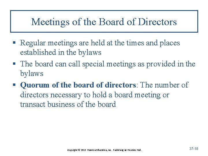 Meetings of the Board of Directors § Regular meetings are held at the times
