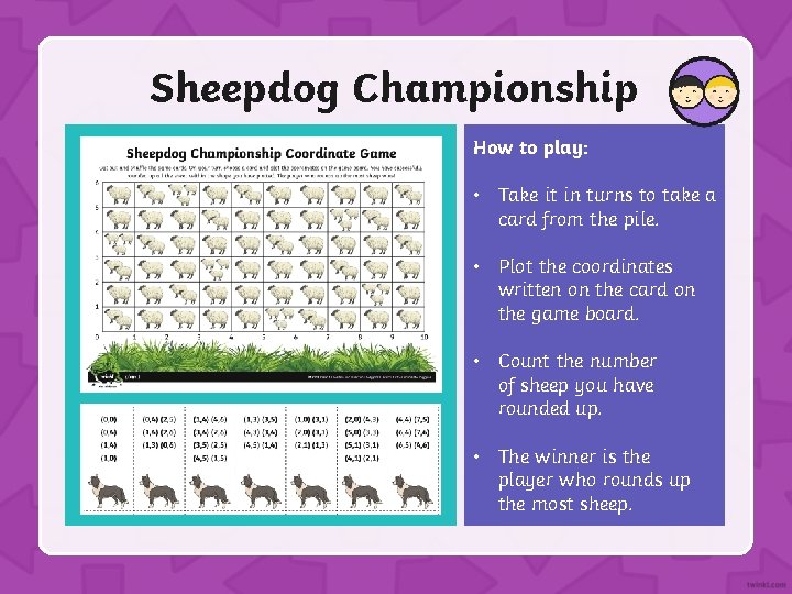 Sheepdog Championship How to play: • Take it in turns to take a card