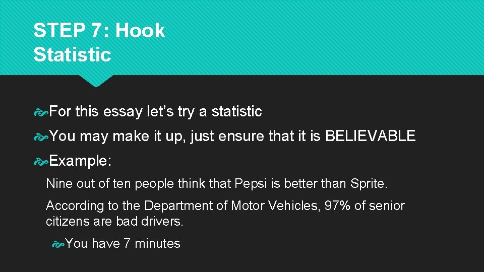 STEP 7: Hook Statistic For this essay let’s try a statistic You may make