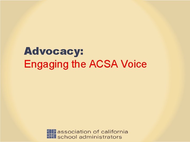 Advocacy: Engaging the ACSA Voice 
