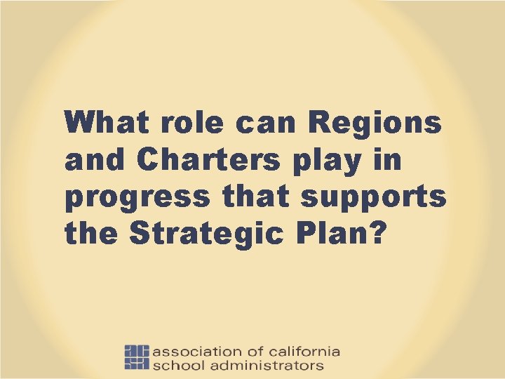 What role can Regions and Charters play in progress that supports the Strategic Plan?