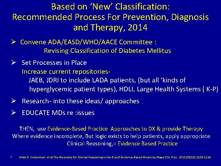 Based on ‘New’ Classification: Recommended Process For Prevention, Diagnosis and Therapy, 2014 Ø Convene