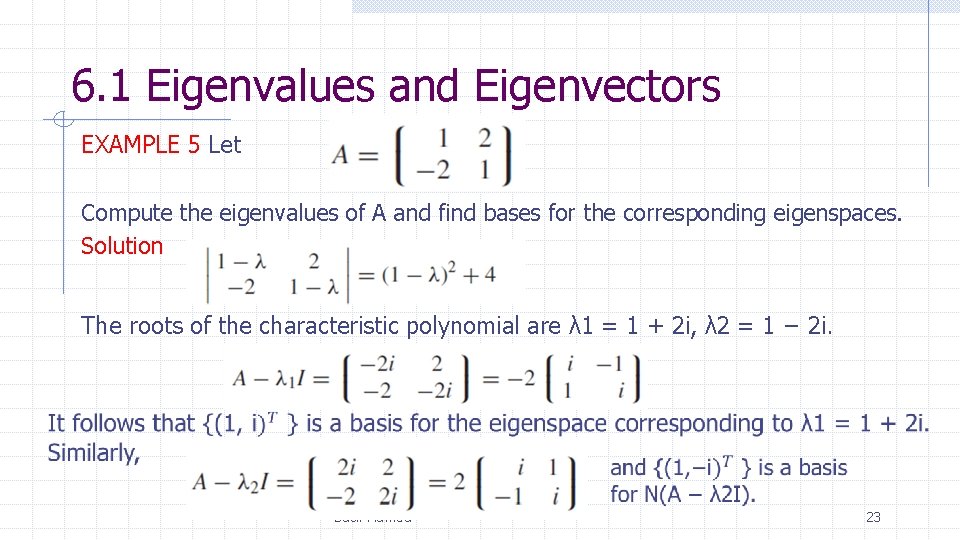 6. 1 Eigenvalues and Eigenvectors EXAMPLE 5 Let Compute the eigenvalues of A and