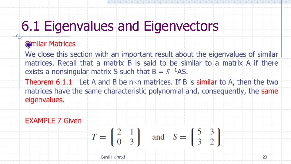 6. 1 Eigenvalues and Eigenvectors Basil Hamed 28 