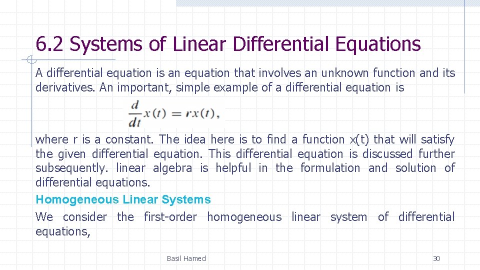 6. 2 Systems of Linear Differential Equations A differential equation is an equation that