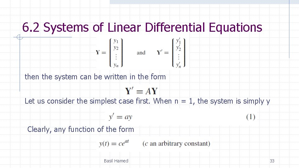 6. 2 Systems of Linear Differential Equations then the system can be written in