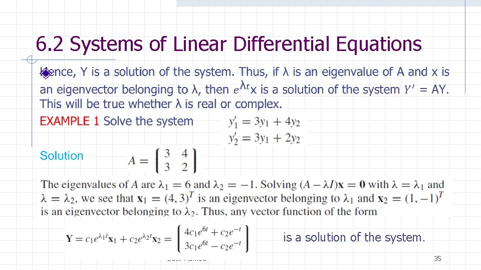 6. 2 Systems of Linear Differential Equations is a solution of the system. Basil