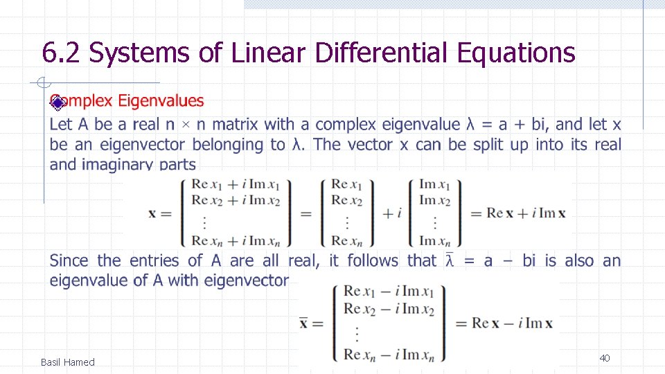 6. 2 Systems of Linear Differential Equations Basil Hamed 40 