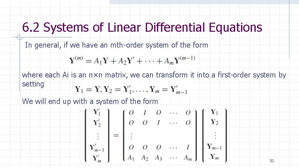 6. 2 Systems of Linear Differential Equations In general, if we have an mth-order