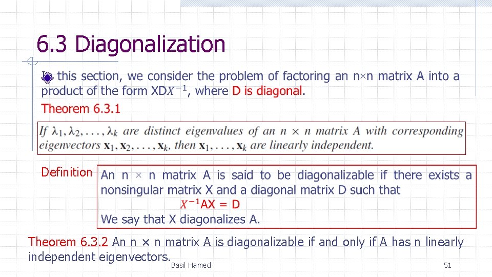 6. 3 Diagonalization Definition Theorem 6. 3. 2 An n × n matrix A