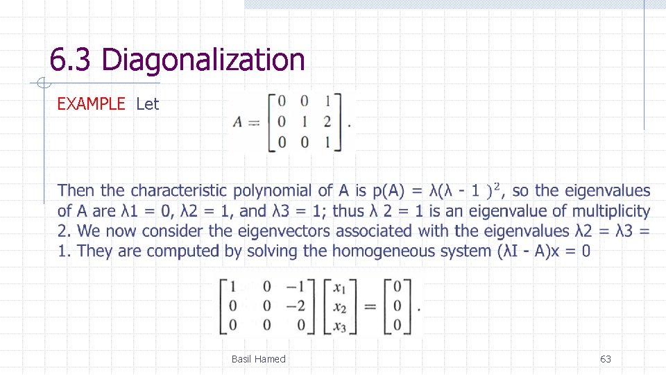6. 3 Diagonalization EXAMPLE Let Basil Hamed 63 