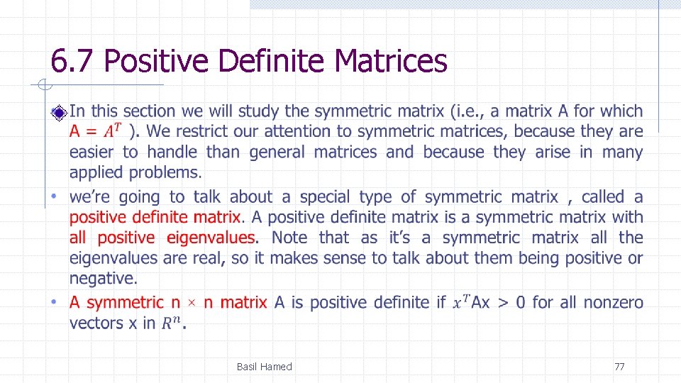 6. 7 Positive Definite Matrices Basil Hamed 77 