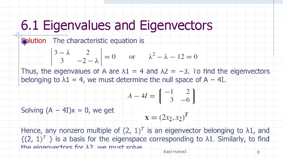 6. 1 Eigenvalues and Eigenvectors Basil Hamed 8 