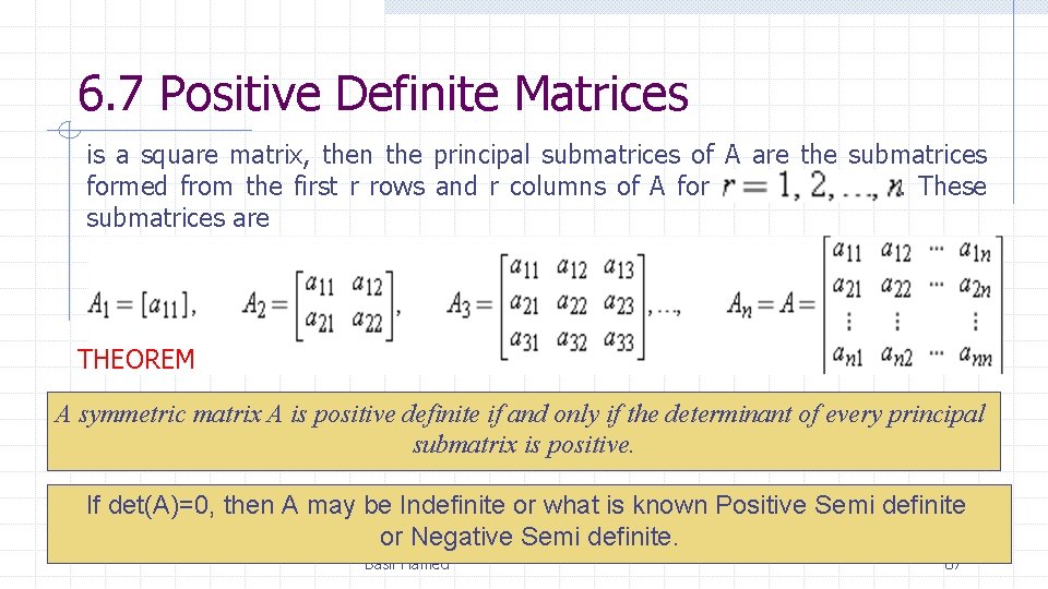 6. 7 Positive Definite Matrices is a square matrix, then the principal submatrices of