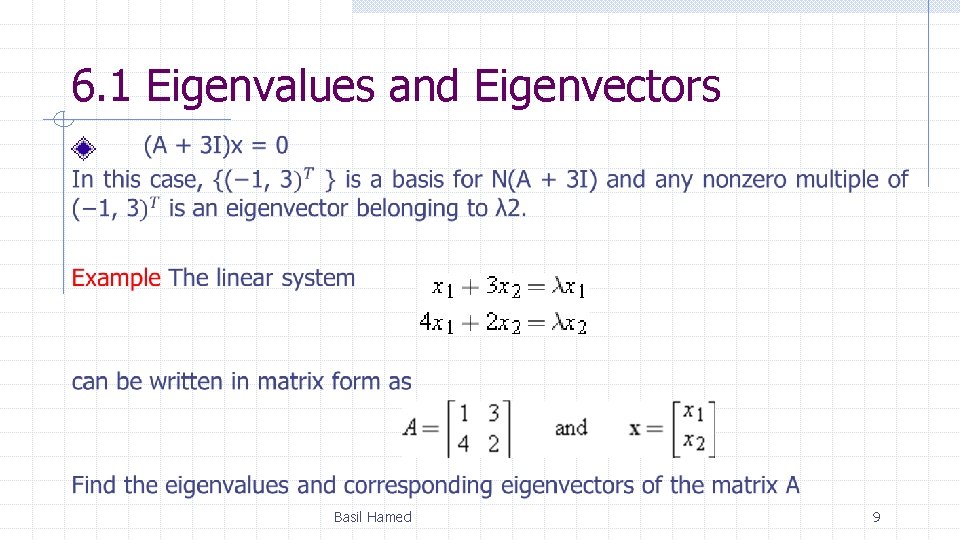 6. 1 Eigenvalues and Eigenvectors Basil Hamed 9 
