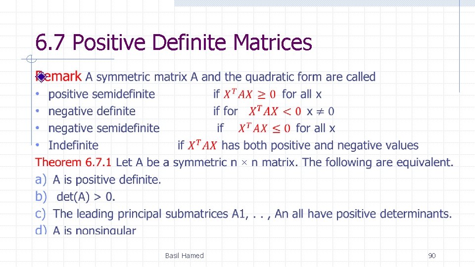 6. 7 Positive Definite Matrices Basil Hamed 90 