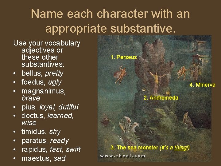 Name each character with an appropriate substantive. Use your vocabulary adjectives or these other