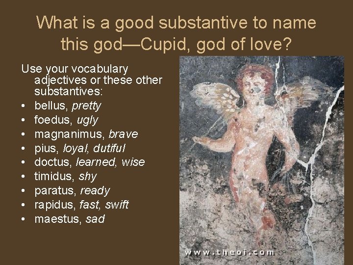 What is a good substantive to name this god—Cupid, god of love? Use your