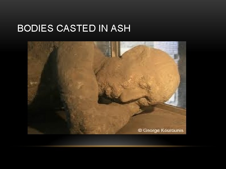 BODIES CASTED IN ASH 