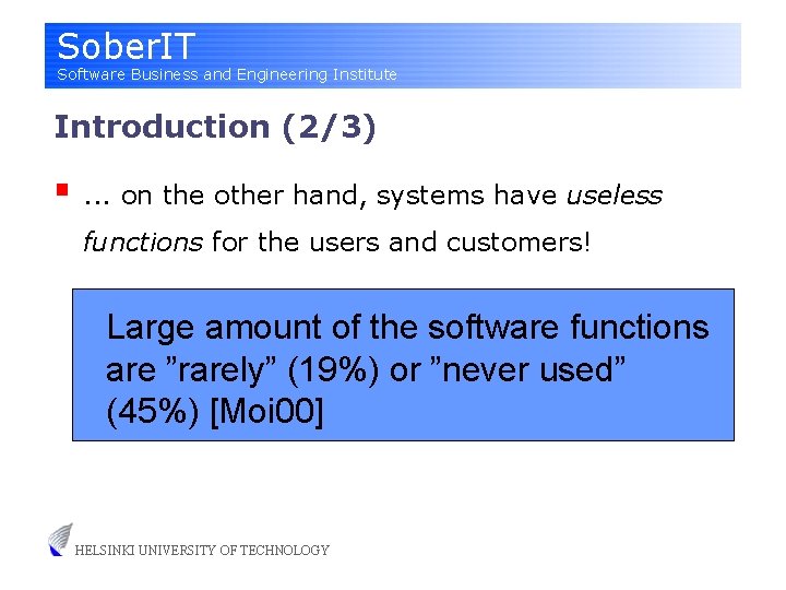 Sober. IT Software Business and Engineering Institute Introduction (2/3) §. . . on the