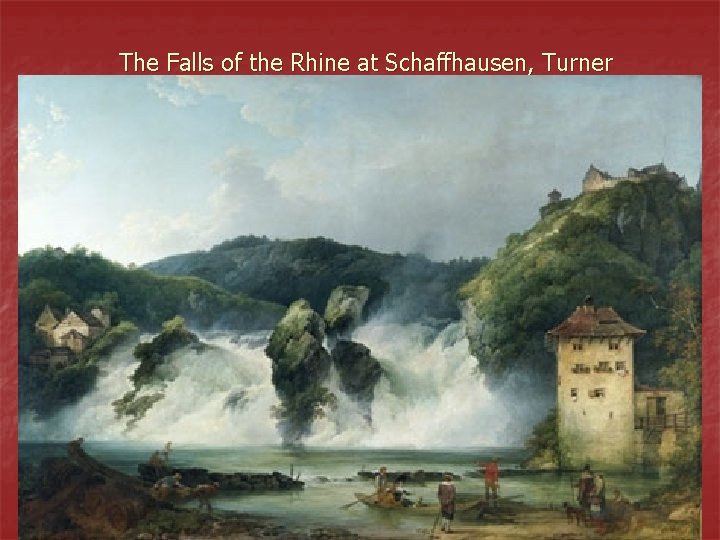 The Falls of the Rhine at Schaffhausen, Turner Philippe Jacques De Loutherbourg 