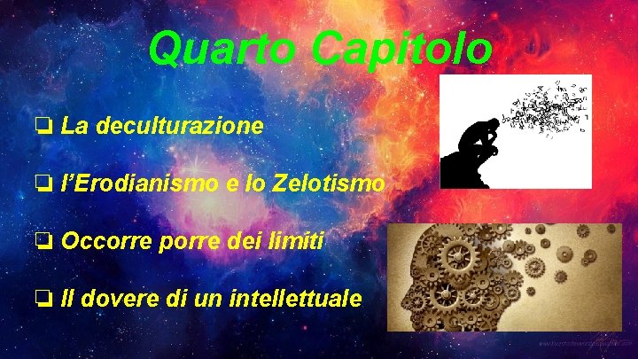 Quarto Capitolo ❏ La deculturazione ❏ l’Erodianismo e lo Zelotismo ❏ Occorre porre dei