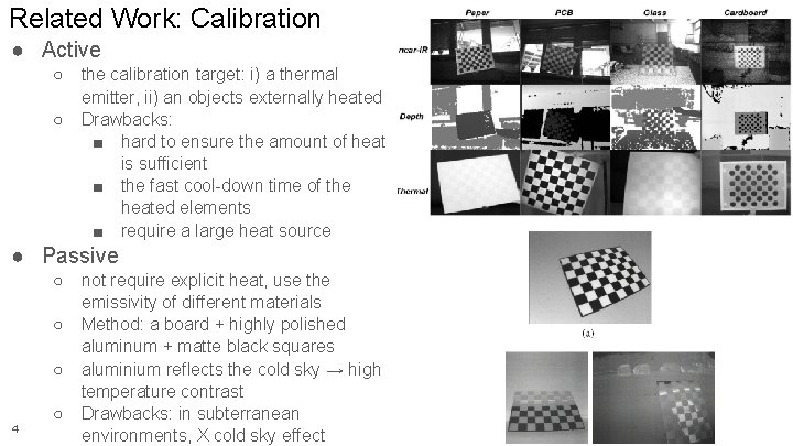 Related Work: Calibration ● Active ○ ○ the calibration target: i) a thermal emitter, Related Work: Calibration ● Active ○ ○ the calibration target: i) a thermal emitter,