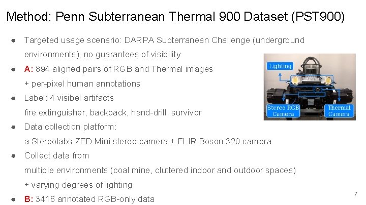 Method: Penn Subterranean Thermal 900 Dataset (PST 900) ● Targeted usage scenario: DARPA Subterranean Method: Penn Subterranean Thermal 900 Dataset (PST 900) ● Targeted usage scenario: DARPA Subterranean